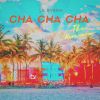 Download track Cha Cha Cha (TGN Remix)