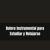 Download track Bolero Instrumental Para Estudiar Y Relajarse