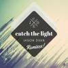 Download track Catch The Light (Sylar Green Remix)