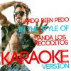 Download track Ando Bien Pedo (In The Style Of Banda Los Recoditos) [Karaoke Version]