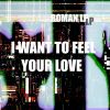 Download track I Want To Feel Your Love