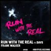 Download track Run With The Real (Original Mix)