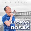 Download track Lloran Las Rosas