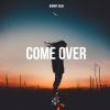 Download track Come Over (Radio Edit)