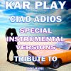 Download track Ciao Adios (Like Instrumental Mix Without Drum)