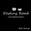 Download track Destiny Road (Accompaniment)