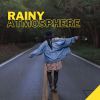 Download track Rainy Atmosphere