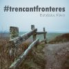 Download track Trencant Fronteres