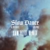 Download track Slow Dance (Sam Feldt Remix)