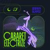 Download track Cabaret Electrize (Eliezer Remix)