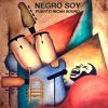 Download track Negro Soy