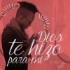 Download track Dios Te Hizo Para Mi