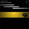 Download track Plant The Trees