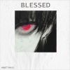 Download track Blessed (Slowed + Reverb)