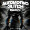 Download track Automotivo Glitch Magico