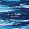 Download track Je Te Célèbre