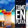 Download track Tamo En Playa (Villano Sam, Triischa Sam, Samu La Voz Notable, Bichote HD, Manuel Dex & Baby Shaba)