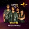 Download track O Tempo Não Para (Superstar)