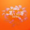 Download track Baby I Won't (Cean Remix)