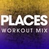 Download track Places (Extended Workout Mix)