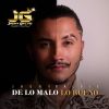 Download track De Lo Malo Lo Bueno