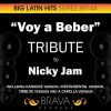 Download track Voy A Beber (In The Style Of Nicky Jam) [Tribute Version]