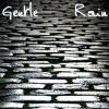 Download track Gentle Rain Version Courte