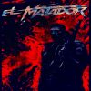 Download track EL MATADOR