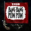 Download track Bang Bang Pow Pow (Dirty)