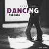 Download track Dancing Through (Radio Edit)