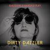 Download track Dirty Dazzler