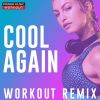 Download track Cool Again (Extended Workout Remix 128 BPM)