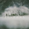 Download track Chasing Shadows (Remix)