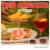 Download track Neo Ragazzi (Intro) (Remix)