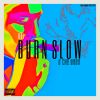 Download track Burn Slow [Explicit]