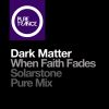 Download track When Faith Fades (Solarstone Pure Mix Expanded)