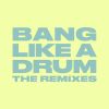 Download track Bang Like A Drum (Alphalove Remix)