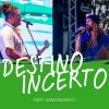 Download track Destino Incerto (Ao Vivo) (Armandinho)