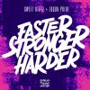 Download track Faster, Stronger, Harder (Luis Vazquez Remix)