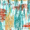 Download track Let Go! (Skirwell Remix)