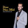 Download track Koun Maa Allah