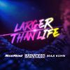 Download track Larger Than Life (Radio Edit)