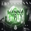 Download track We Wanna Party