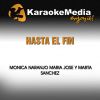 Download track Hasta El Fin (Karaoke Version) [In The Style Of Monica Naranjo, Maria Jose & Marta Sanchez]