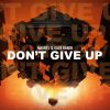 Download track Don't Give Up (Extended Mix)