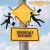 Download track DROPOUT ROCKER