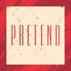 Download track Pretend (Cahill Radio Edit)