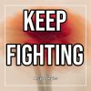 Download track Keep Fighting