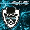 Download track Lethal Industry (Lethal Industry - Steam House Extended Mix; Steam House Extended Mix)