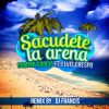 Download track Sacudete La Arena (DJ Francis Remix) (Elvis Crespo)